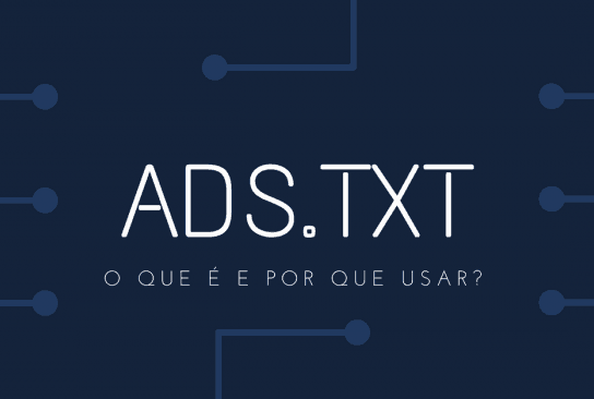 Evite a fraude de anúncios em seu site com o ads.txt